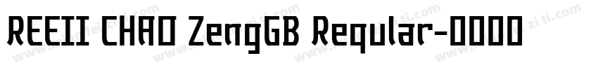 REEII CHAO ZengGB Reqular字体转换